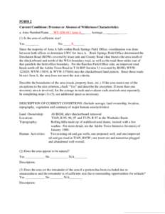 FORM 2 Current Conditions: Presence or Absence of Wilderness Characteristics a. Area Number/Name___WY[removed]Area A______ Acreage_____ _______