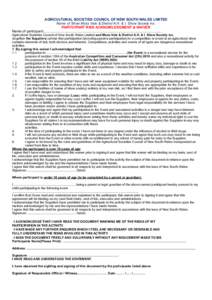 AGRICULTURAL SOCIETIES COUNCIL OF NEW SOUTH WALES LIMITED Name of Show Moss Vale & District A.H. & I. Show Society inc. PARTICIPANT RISK ACKNOWLEDGMENT & WAIVER Name of participant:.......................................