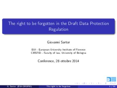 The right to be forgotten in the Draft Data Protection Regulation