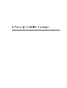 GNUstep Makefile Package  c 2000 Free Software Foundation, Inc. Copyright 
 Permission is granted to copy, distribute and/or modify this document under the terms of the GNU Free Documentation License, Version 1.1 or any