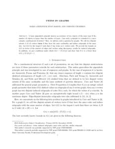 TWINS IN GRAPHS MARIA AXENOVICH, RYAN MARTIN, AND TORSTEN UECKERDT Abstract. A basic pigeonhole principle insures an existence of two objects of the same type if the number of objects is larger than the number of types. 