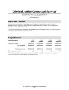 Criminal Justice Contracted Services Linda Taylor-Manning, Budget AnalystDepartment Overview Criminal Justice Contracted Services (CJCS) provides funding for both public defense and jail services for
