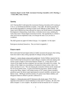 Summary Report on the Ninth Assessment Steering Committee (ASC) Meeting, 2 - 5 June 2002, Asker, Norway Opening ASC Chairman Bob Corell opened the Assessment Steering Committee (ASC) meeting at 8:30 a.m. in the Holmen fj