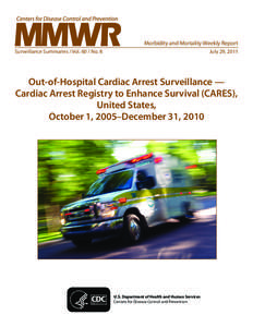Morbidity and Mortality Weekly Report Surveillance Summaries / Vol[removed]No. 8 July 29, 2011  Out-of-Hospital Cardiac Arrest Surveillance —