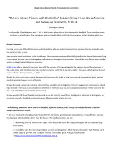 Skagit-Island Special Needs Transportation Committee  “Out and About: Persons with Disabilities” Support Group Focus Group Meeting and Follow-up Comments, [removed]Burlington Library Total number of participants was 1