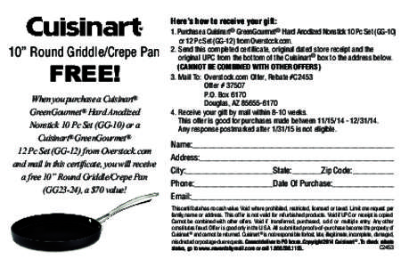 Here’s how to receive your gift:  10” Round Griddle/Crepe Pan FREE!