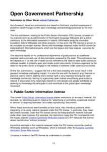 Open Government Partnership Submission by Oliver Moran <oliver@oliver.ie> As a foreword, these two submissions are based on first-hand practical experience of problems faced through current open knowledge and technology 