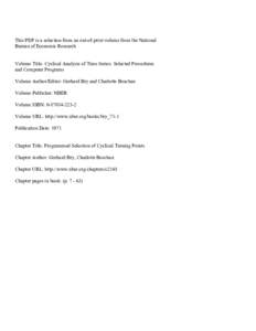 This PDF is a selection from an out-of-print volume from the National Bureau of Economic Research Volume Title: Cyclical Analysis of Time Series: Selected Procedures and Computer Programs Volume Author/Editor: Gerhard Br