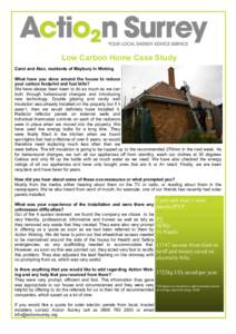 Low Carbon Home Case Study Carol and Alan, residents of Maybury in Woking What have you done around the house to reduce your carbon footprint and fuel bills? We have always been keen to do as much as we can both through 