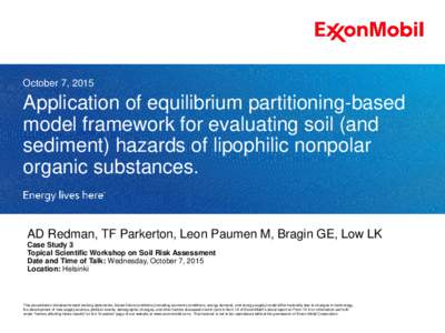 October 7, 2015  Application of equilibrium partitioning-based model framework for evaluating soil (and sediment) hazards of lipophilic nonpolar organic substances.