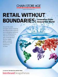 AUGUST/SEPTEMBERAround the world, resurgent retail is inspiring the industry with creativity and challenging traditional