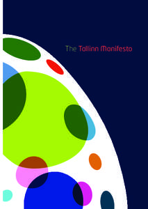 The Tallinn Manifesto  The Tallinn Manifesto The Tallinn Manifesto calls for a re-think in how we approach creative entrepreneurship for a competitive economy. It sets out an agenda for a refreshed and re-invigorated a