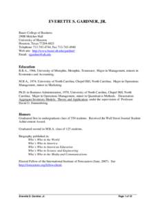 EVERETTE S. GARDNER, JR. Bauer College of Business 290B Melcher Hall University of Houston Houston, Texas[removed]Telephone[removed], Fax[removed]