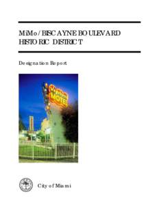 MiMo/BISCAYNE BOULEVARD HISTORIC DISTRICT Designation Report City of Miami