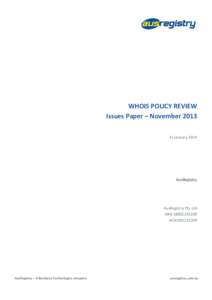 WHOIS POLICY REVIEW Issues Paper – November[removed]January 2014 AusRegistry