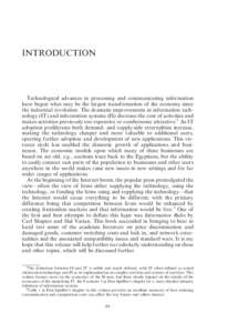 INTRODUCTION  Technological advances in processing and communicating information have begun what may be the largest transformation of the economy since the industrial revolution. The dramatic improvements in information 