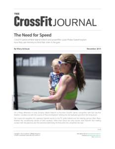 THE  JOURNAL The Need for Speed CrossFit Games athlete Valerie Voboril and powerlifter Laura Phelps Sweatt explain how they use intensity to limit their time in the gym.