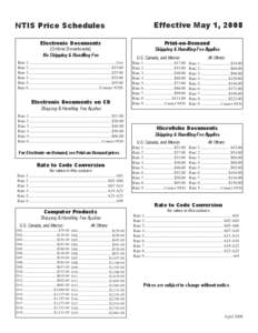 NTIS Price Schedules Electronic Documents (Online Downloads) No Shipping & Handling Fee Rate 1....................................................................................free