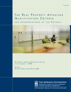 Real estate appraisal / Real estate / Finance / Financial Institutions Reform /  Recovery /  and Enforcement Act / Appraiser / Professional certification / Land law / Property / Valuation / The Appraisal Foundation / Uniform Standards of Professional Appraisal Practice