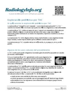 Escanear para enlace móvil.  Exploración pediátrica por TAC En qué consiste la exploración pediátrica por TAC La exploración por Tomografía Axial Computada – a veces denominada exploración TC o TAC – cons