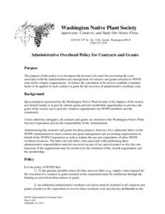 Washington Native Plant Society Appreciate, Conserve, and Study Our Native Flora 6310 NE 74th St., Ste. 215E, Seattle, Washington3210  Administrative Overhead Policy for Contracts and Grants