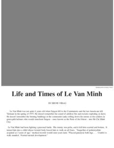 Newsday photo by Audrey Tiernan  Life and Times of Le Van Minh BY IRENE VIRAG  Le Van Minh was not quite 4 years old when Saigon fell to the Communists and the last Americans left