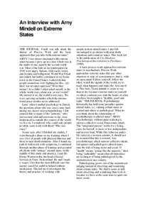 An Interview with Arny Mindell on Extreme States THE JOURNAL: Could you talk about the history of Process Work and the basic approach that you take •with extreme states?