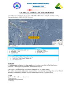 MINERAL RESOURCES DEPARTMENT  Seismology Unit EARTHQUAKE INFORMATION RELEASE NOAn earthquake occurred early this morning at 01:21:03 AM local time, 23 km NE from Tubou Village,