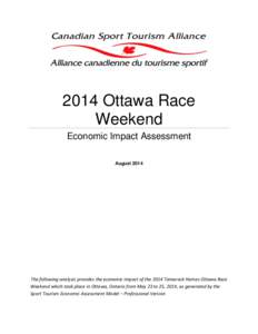 2014 Ottawa Race Weekend Economic Impact Assessment August[removed]The following analysis provides the economic impact of the 2014 Tamarack Homes Ottawa Race