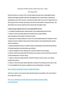 Newsletter 59 HPV Vaccine Criminal Court Case – Spain 18th August 2014 Please find below an outline of the criminal charges that have been made against Spain’s National and Regional Health Authorities and against Mer