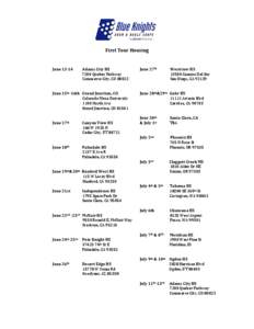   First	
  Tour	
  Housing	
   	
     June	
  13-­‐14	
  	
  	
  	
  	
  	
  	
  	
  	
  	
  Adams	
  City	
  HS	
   7200	
  Quebec	
  Parkway	
  