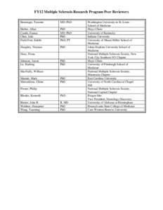 FY12 Multiple Sclerosis Research Program Peer Reviewers Benzinger, Tammie MD, PhD  Bieber, Allan