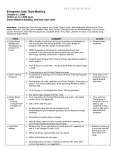 SUMMARY Evergreen Jobs Team Meeting October 21, [removed]:30 a.m. to 12:00 noon Davis-Williams Building, 2nd floor conf room Attendees: Tina Bloomer, Colin Conant, Jessica Finn Coven, Mark Fischer, Alan Hardcastle, Barbara