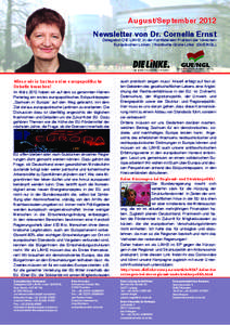 August/September 2012 Newsletter von Dr. Cornelia Ernst Delegation DIE LINKE. in der Konföderalen Fraktion der Vereinten Europäischen Linken / Nordische Grüne Linke (GUE/NGL)  Wieso wir in Sachsen eine europapolitisch