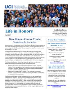 Life in Honors Fall 2017 New Honors Course Track: Sustainable Societies Strengthening the Campuswide Honors Program and making its benefits available to