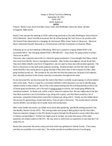 Gangs in Schools Task Force Meeting September 18, [removed]:00-2:00 LWSD, Redmond NOTES Present: Randy Town, Kevin Fairchild, Sunny Taylor, Bob McMullen; Sharonne Navas, Kendee