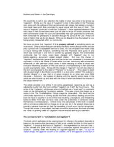 Brothers and Sisters in the One Hope, We would like to call to your attention the matter of what has come to be termed as “Legalism”. Briefly put, the issue of “Legalism” is tied to the matter of the Pharisees wh