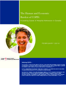 The Human and Economic Burden of COPD: A L e a d i n g Cause of Hospital Admission in Canada  FEBRUARY 2010
