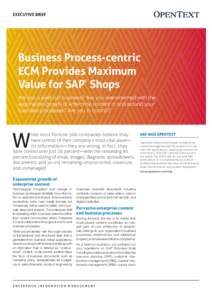 EXECUTIVE BRIEF  Business Process-centric ECM Provides Maximum Value for SAP Shops ®