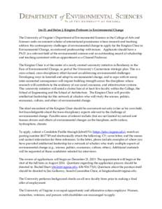 Joe D. and Helen J. Kington Professor in Environmental Change The University of Virginia’s Department of Environmental Sciences in the College of Arts and Sciences seeks an eminent scholar of international prominence w