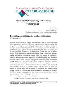 Domestic Violence in Gay and Lesbian Relationships * Carrie Chan, Senior Researcher, Australian Domestic and Family Violence Clearinghouse