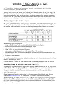 Online Guild of Weavers, Spinners and Dyers www.onlineguildwsd.org.uk The Online Guild is affiliated to the Association of Guilds of Weavers, Spinners and Dyers, but is completely autonomous within this framework. ‘Mee