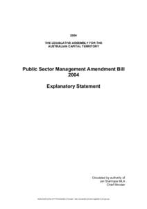 2004 THE LEGISLATIVE ASSEMBLY FOR THE AUSTRALIAN CAPITAL TERRITORY Public Sector Management Amendment Bill 2004