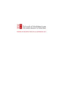 MASTER OF ARCHITECTURE (MArch) ADMISSIONS 2015  Students are admitted to the MArch programme via two funding schemes: (1) UGC-funded and (2) self-financed. The annual tuition fees for UGC-funded quota and self-financed 