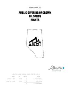 2014 APRIL 02  PUBLIC OFFERING OF CROWN OIL SANDS RIGHTS