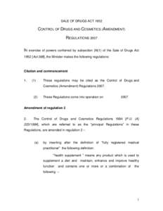 SALE OF DRUGS ACT[removed]CONTROL OF DRUGS AND COSMETICS (AMENDMENT) REGULATIONS 2007 IN