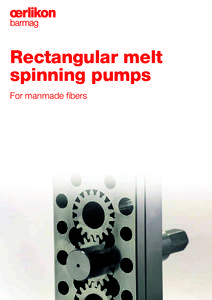 Rectangular melt spinning pumps For manmade fibers Rectangular gear spinning pumps