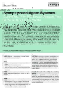 Success Story  Synopsys and Agere Systems DesignWare IP for PCI Express Reduces Time to Market by up to Six Months