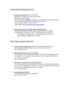 Local Legal Assistance Services • Kansas Legal Services (KLS Local Office) 400 State Ave., Suite[removed]Gateway Tower II) Kansas City, Kansas 66101