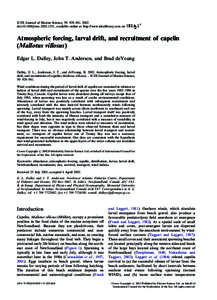 ICES Journal of Marine Science, 59: 929–doi:jmsc, available online at http://www.idealibrary.com on Atmospheric forcing, larval drift, and recruitment of capelin (Mallotus villosus) Edgar L.